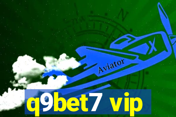 q9bet7 vip